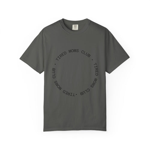 T-shirt — "Tired Moms Club" Minimal Circle Graphic